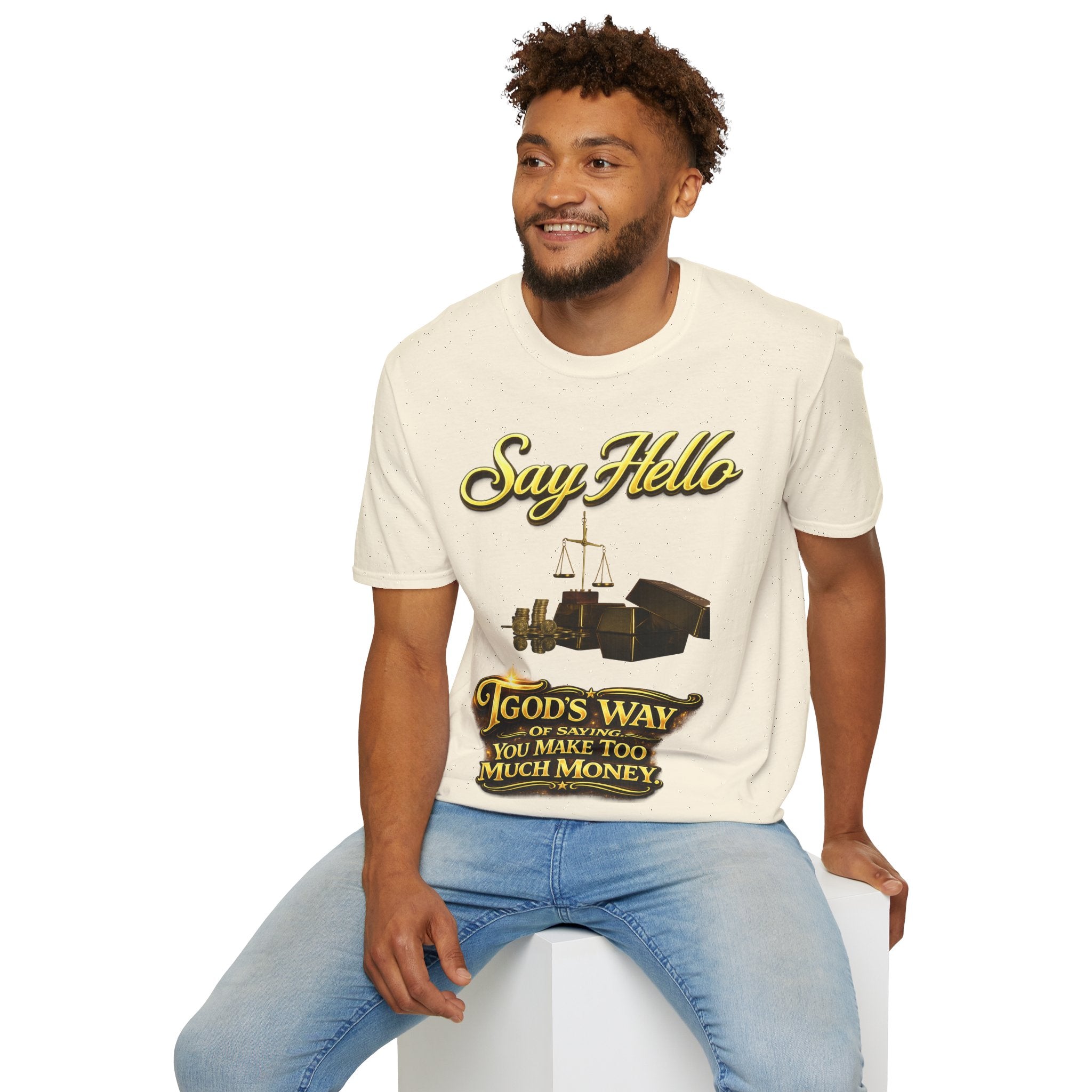 T-Shirt — "Say Hello" Money & Faith Graphic Tee (God's Way You Make Too Much Money) Printify