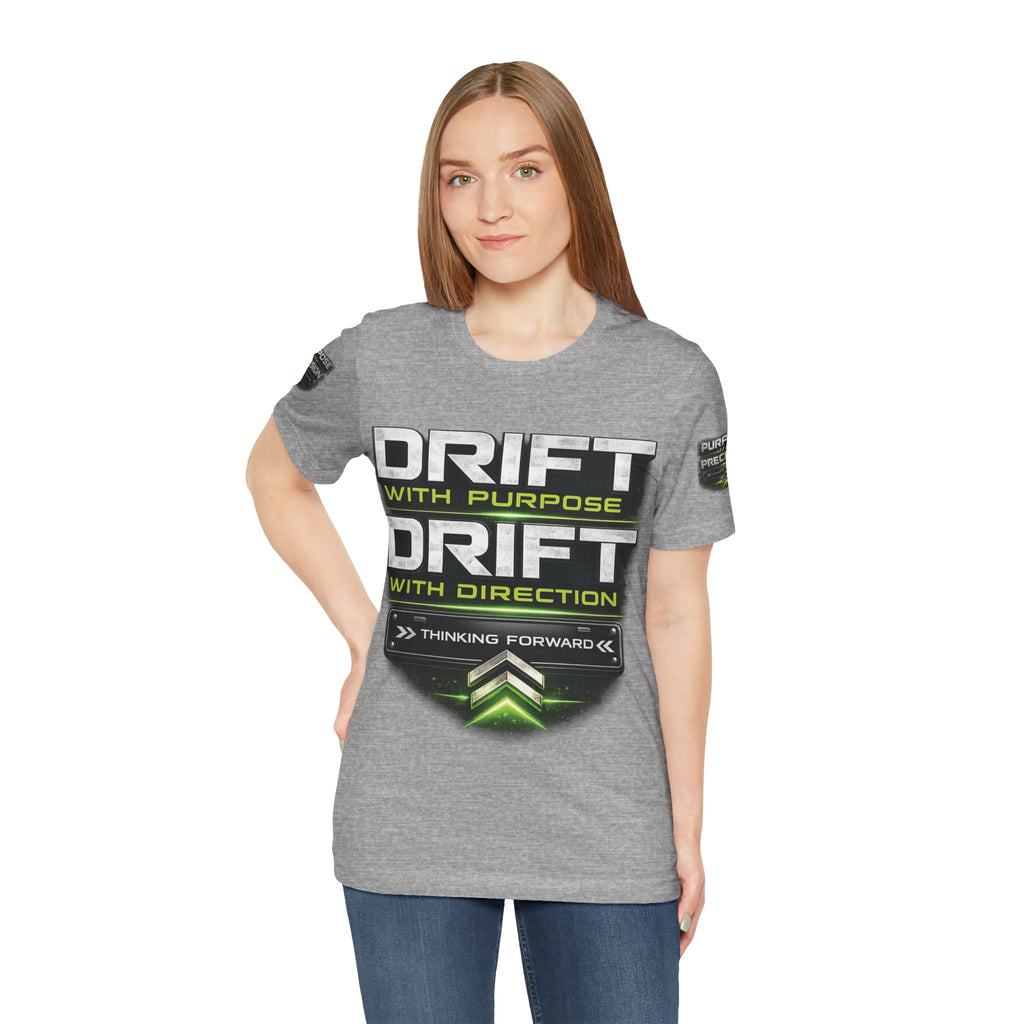 Drift With Direction Graphic Tee — 'Drift with Purpose / Thinking Forward' Racing T-Shirt Printify