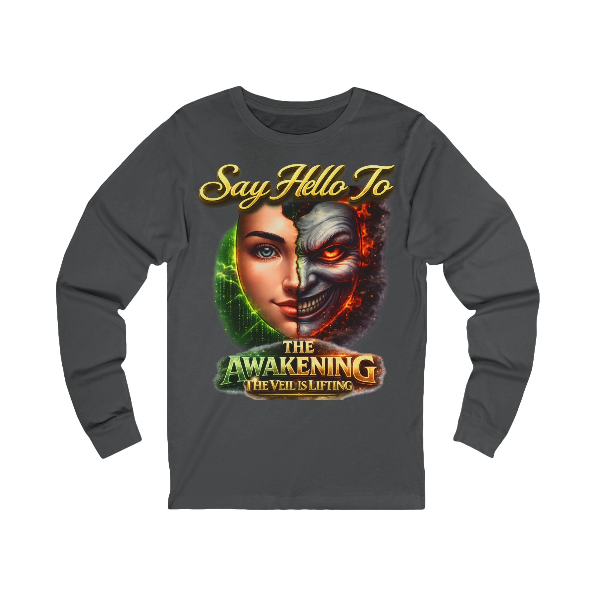 Say Hello To The Awakening Long Sleeve Tee Printify