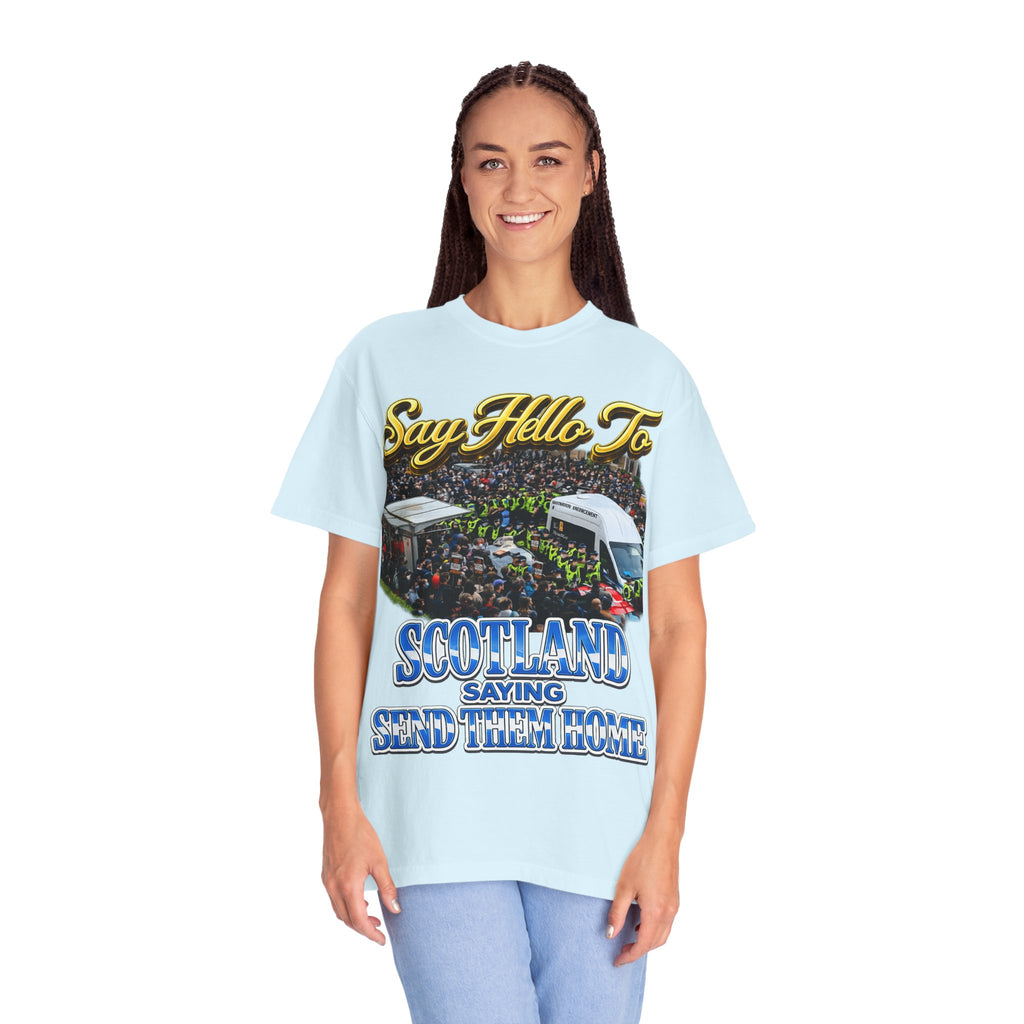 Graphic T-Shirt — "Say Hello to Scotland: Send Them Home" Protest Design Printify
