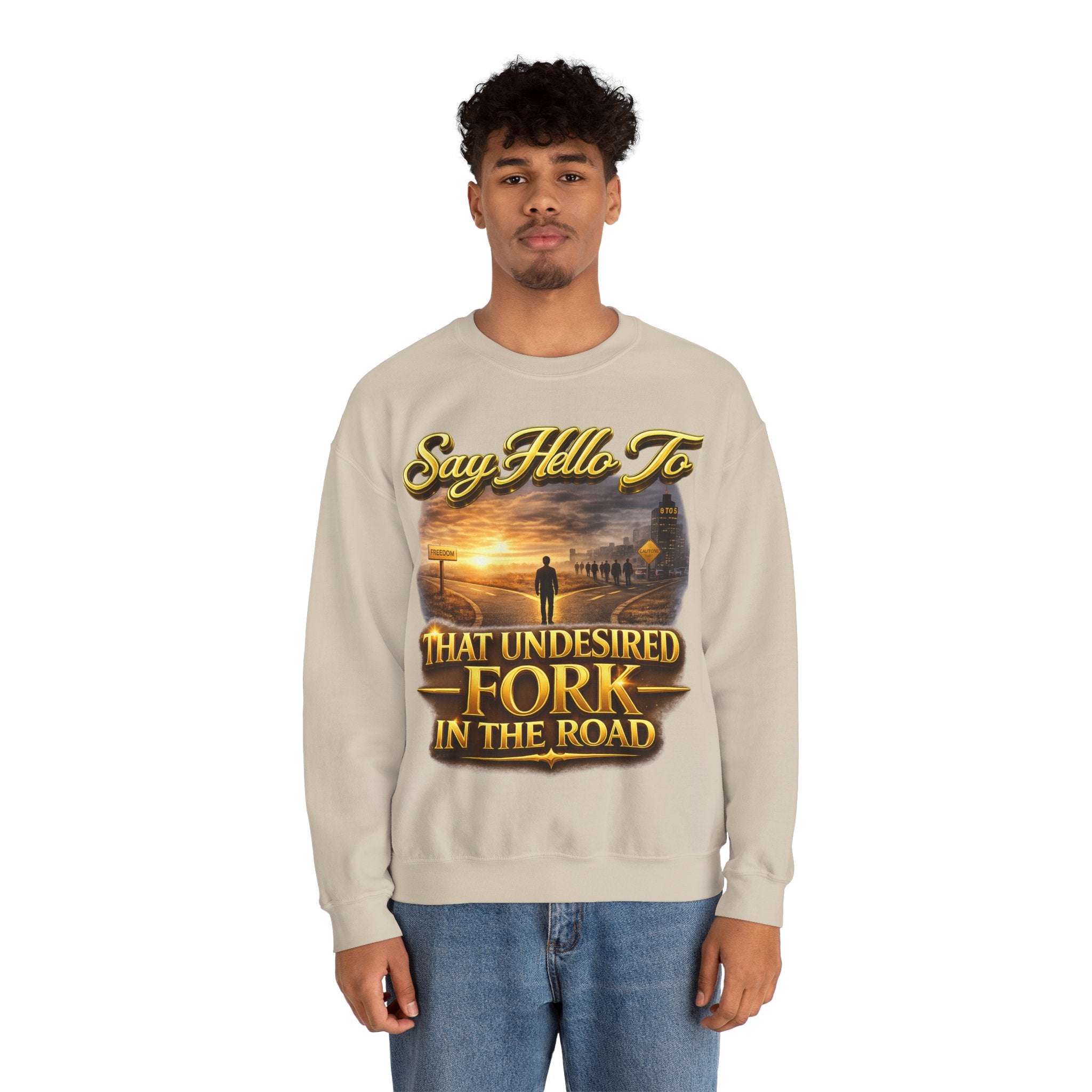 Crewneck Sweatshirt - "Say Hello to That Undesired Fork in the Road" Inspirational Road Trip Design Printify