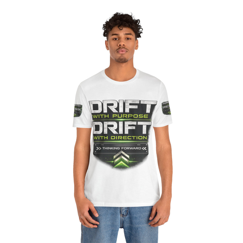 Drift With Direction Graphic Tee — 'Drift with Purpose / Thinking Forward' Racing T-Shirt Printify