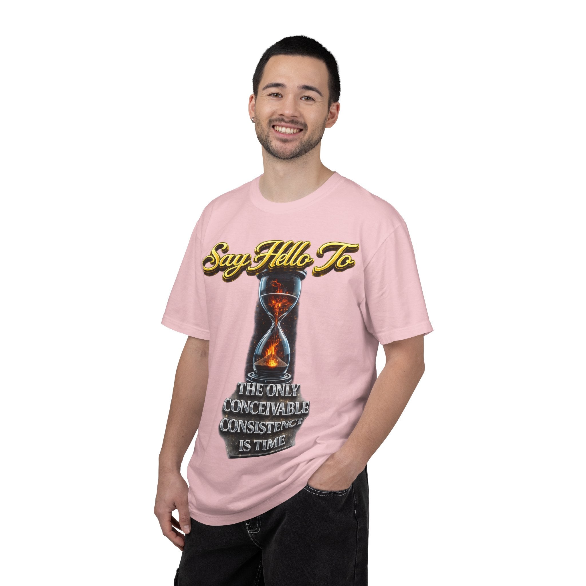 Say Hello To Time Hourglass Graphic T-Shirt — "The Only Conceivable Consistency Is Time" Printify
