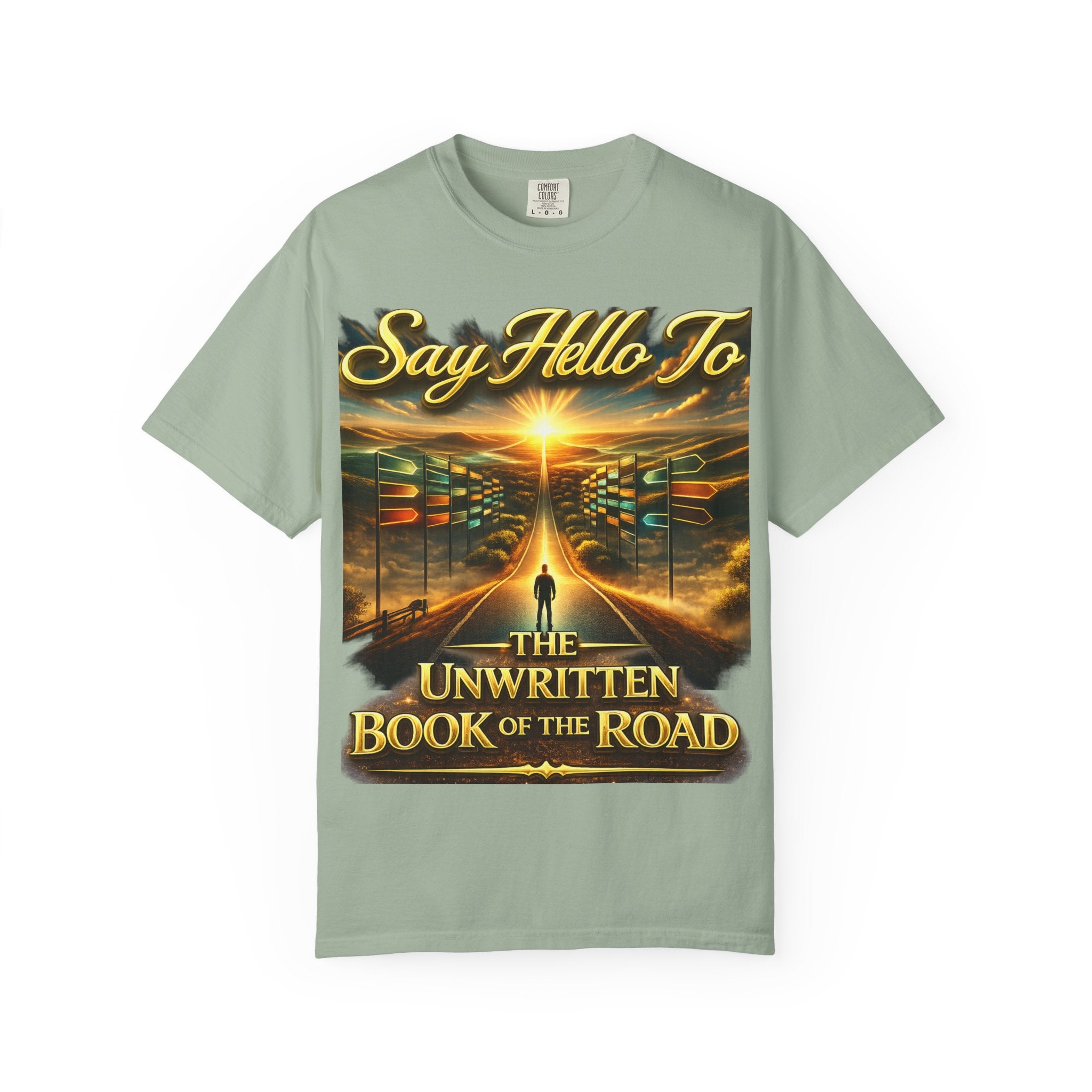 Say Hello To The Unwritten Book Of The Road T-Shirt Printify