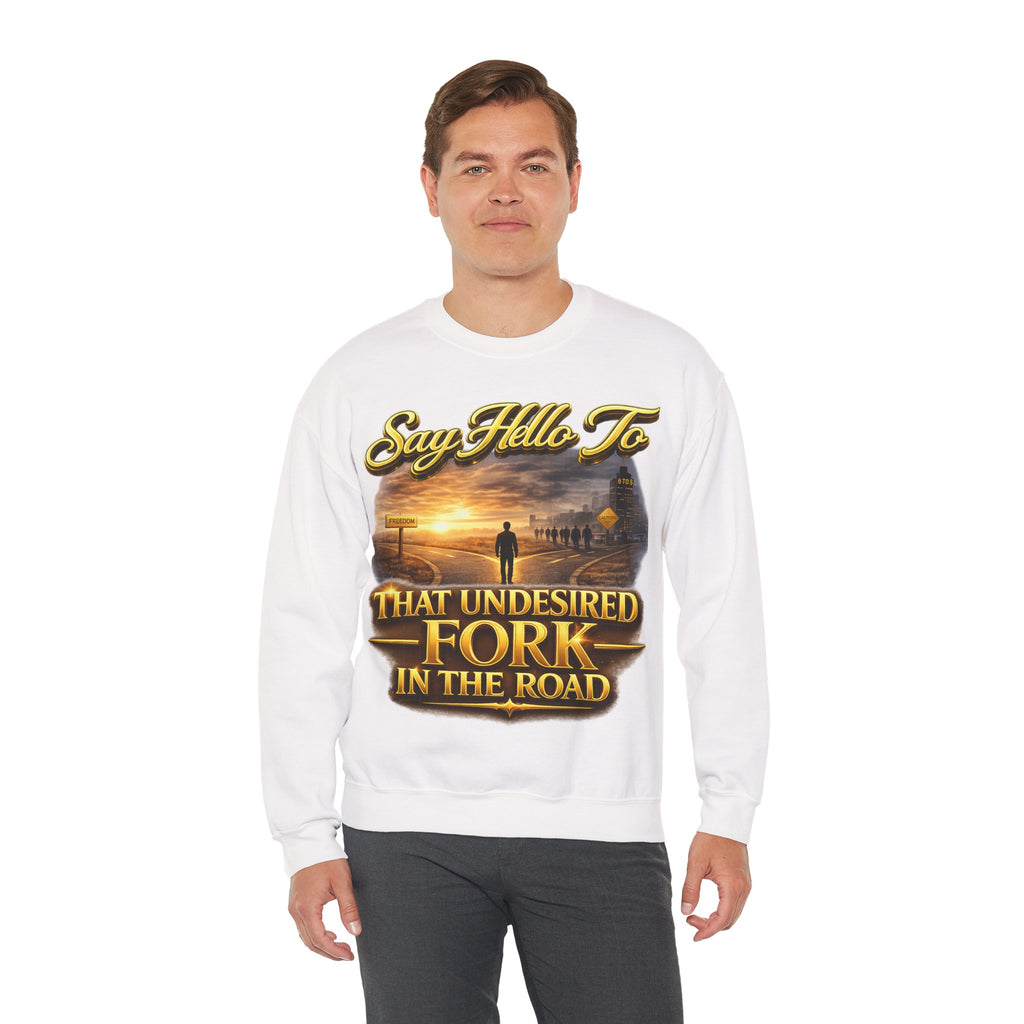 Crewneck Sweatshirt - "Say Hello to That Undesired Fork in the Road" Inspirational Road Trip Design Printify