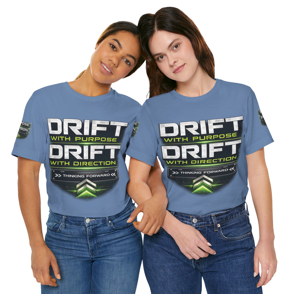 Drift With Direction Graphic Tee — 'Drift with Purpose / Thinking Forward' Racing T-Shirt Printify