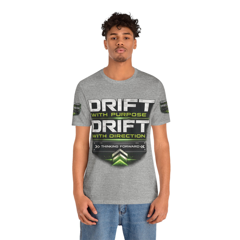 Drift With Direction Graphic Tee — 'Drift with Purpose / Thinking Forward' Racing T-Shirt Printify