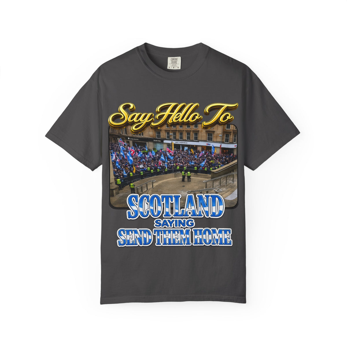Say Hello To Scotland Saying Send Them Home T-Shirt Printify