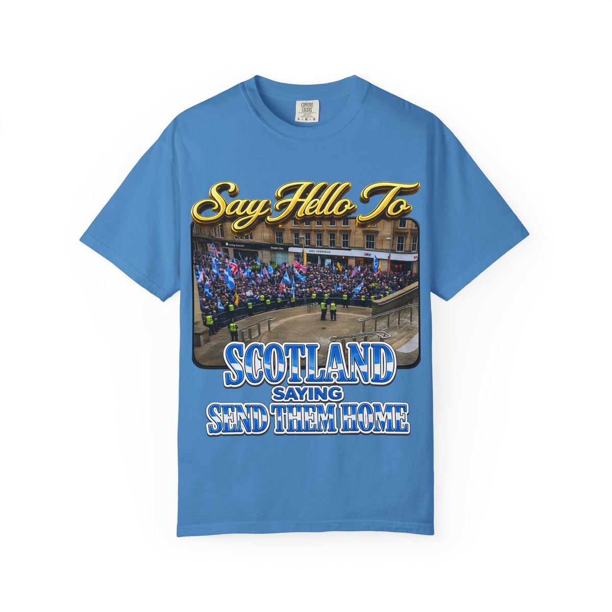 Say Hello To Scotland Saying Send Them Home T-Shirt Printify