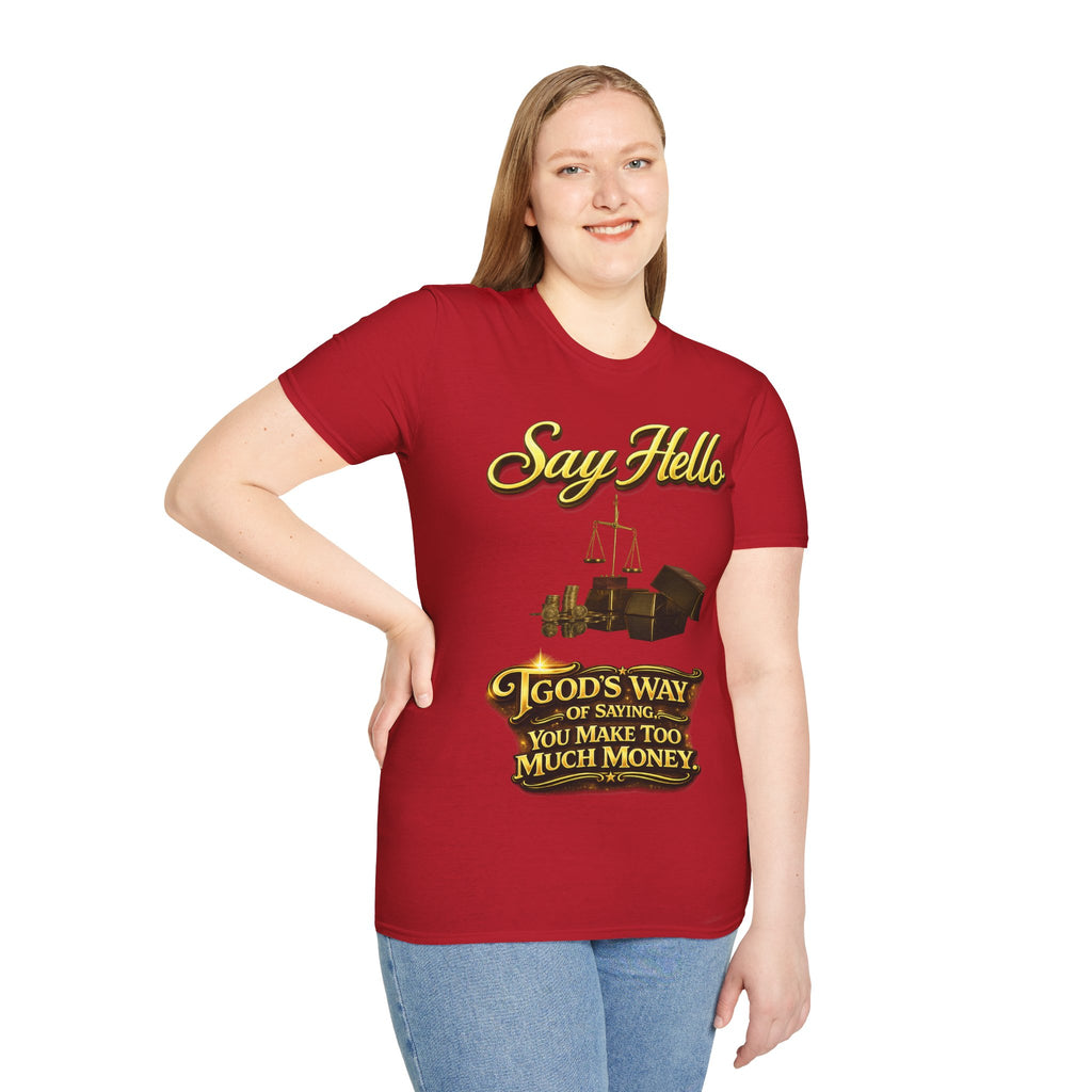 T-Shirt — "Say Hello" Money & Faith Graphic Tee (God's Way You Make Too Much Money) Printify