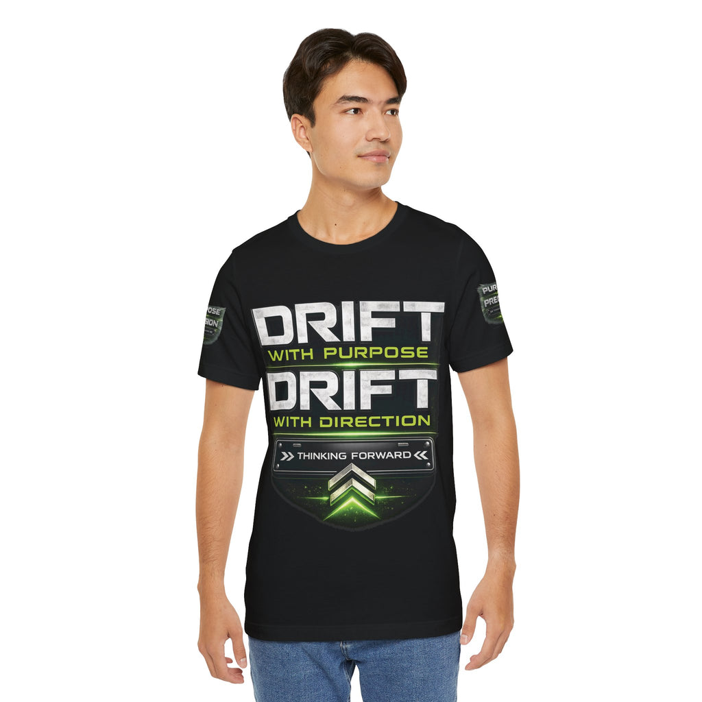 Drift With Direction Graphic Tee — 'Drift with Purpose / Thinking Forward' Racing T-Shirt Printify