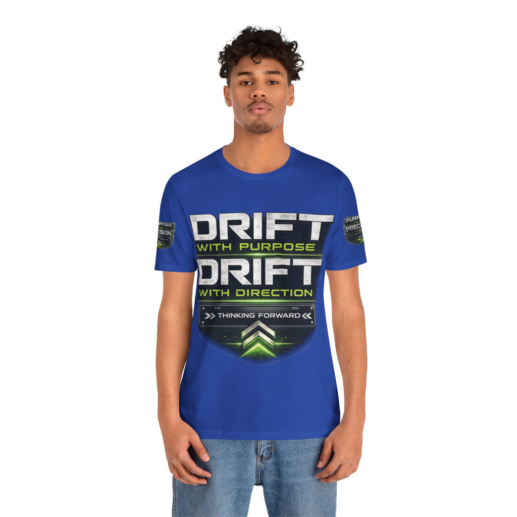 Drift With Direction Graphic Tee — 'Drift with Purpose / Thinking Forward' Racing T-Shirt Printify