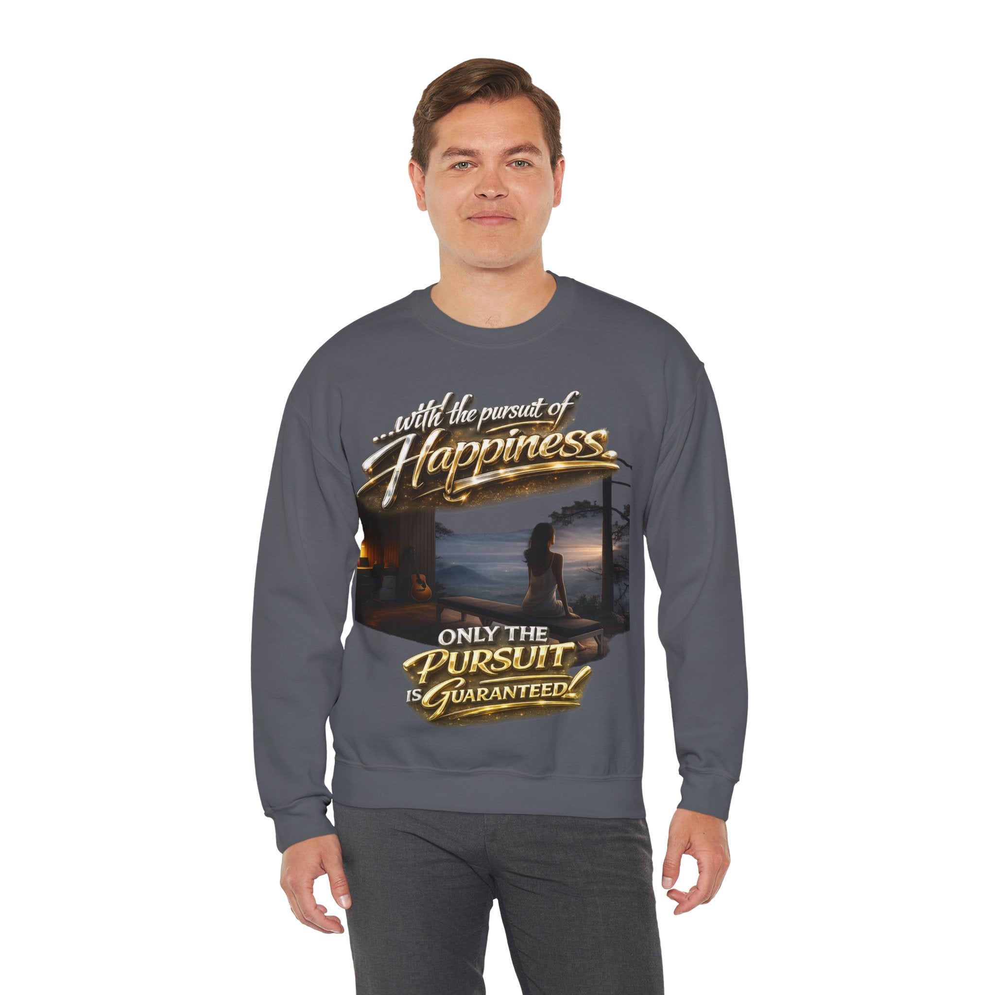 Happiness Pursuit Crewneck Sweatshirt — "Only the Pursuit is Guaranteed" Graphic Printify