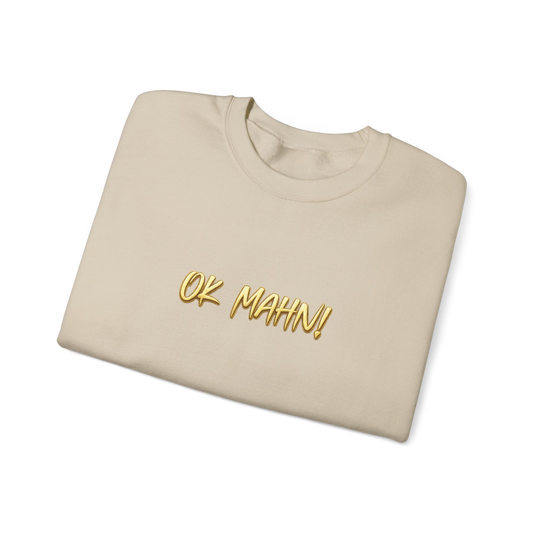 Crewneck Sweatshirt — 'Ok Mahn!' Gold Script Minimalist Streetwear Printify