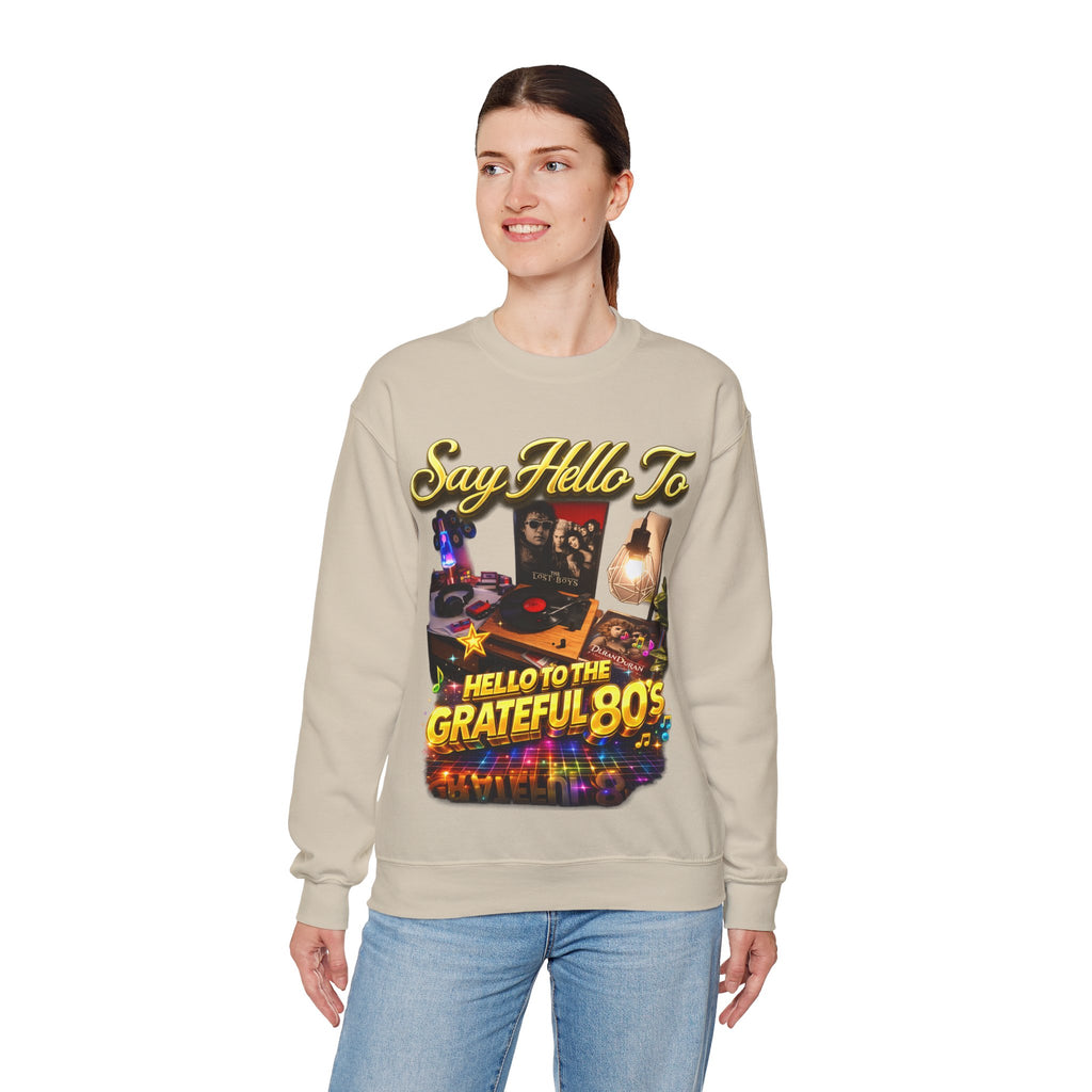 Grateful 80s Crewneck Sweatshirt — “say hello to the grateful 80's” Retro Vibe Printify