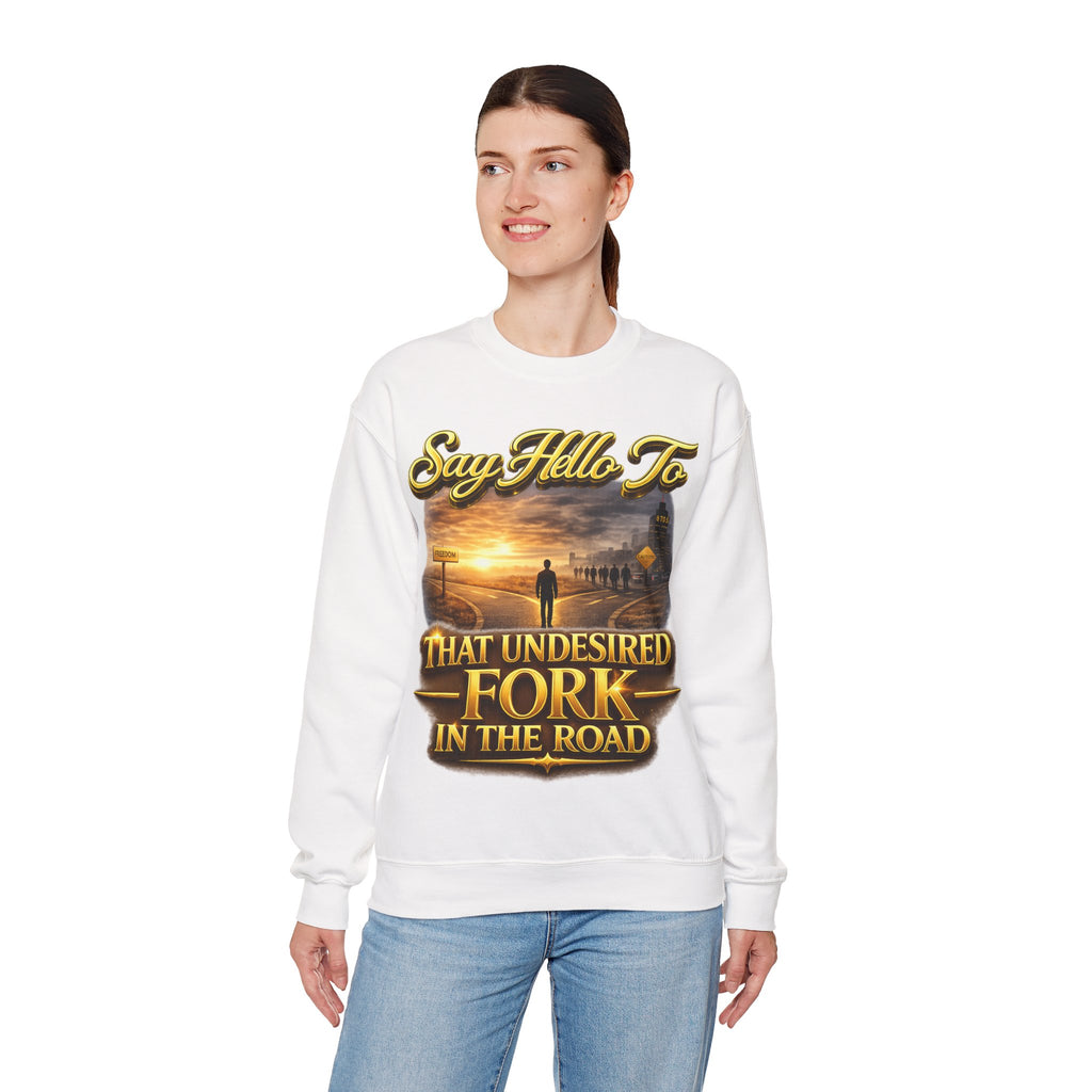 Crewneck Sweatshirt - "Say Hello to That Undesired Fork in the Road" Inspirational Road Trip Design Printify