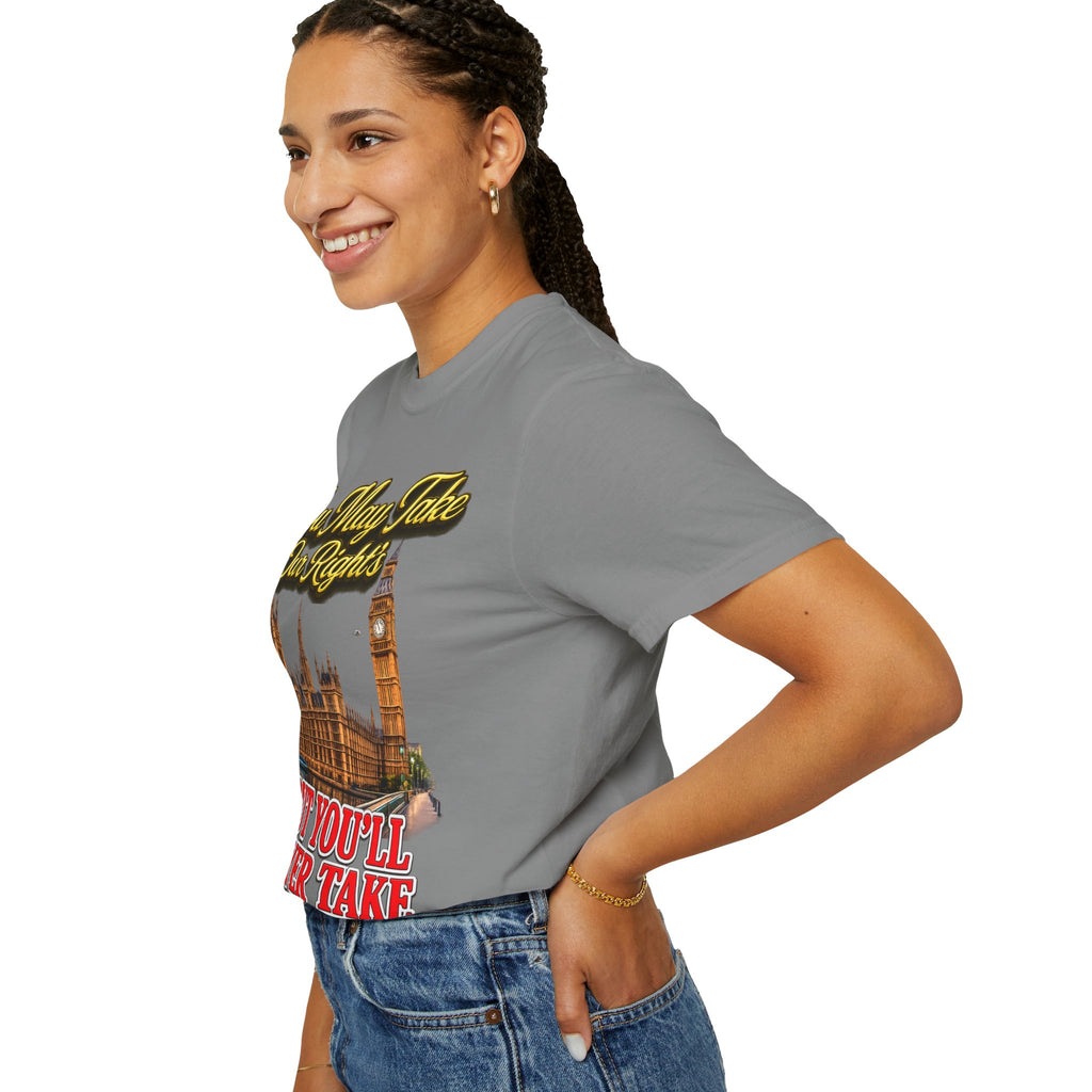 T-Shirt — "You May Take Our Rights But You'll Never Take Our Children" London Parliament Graphic Printify