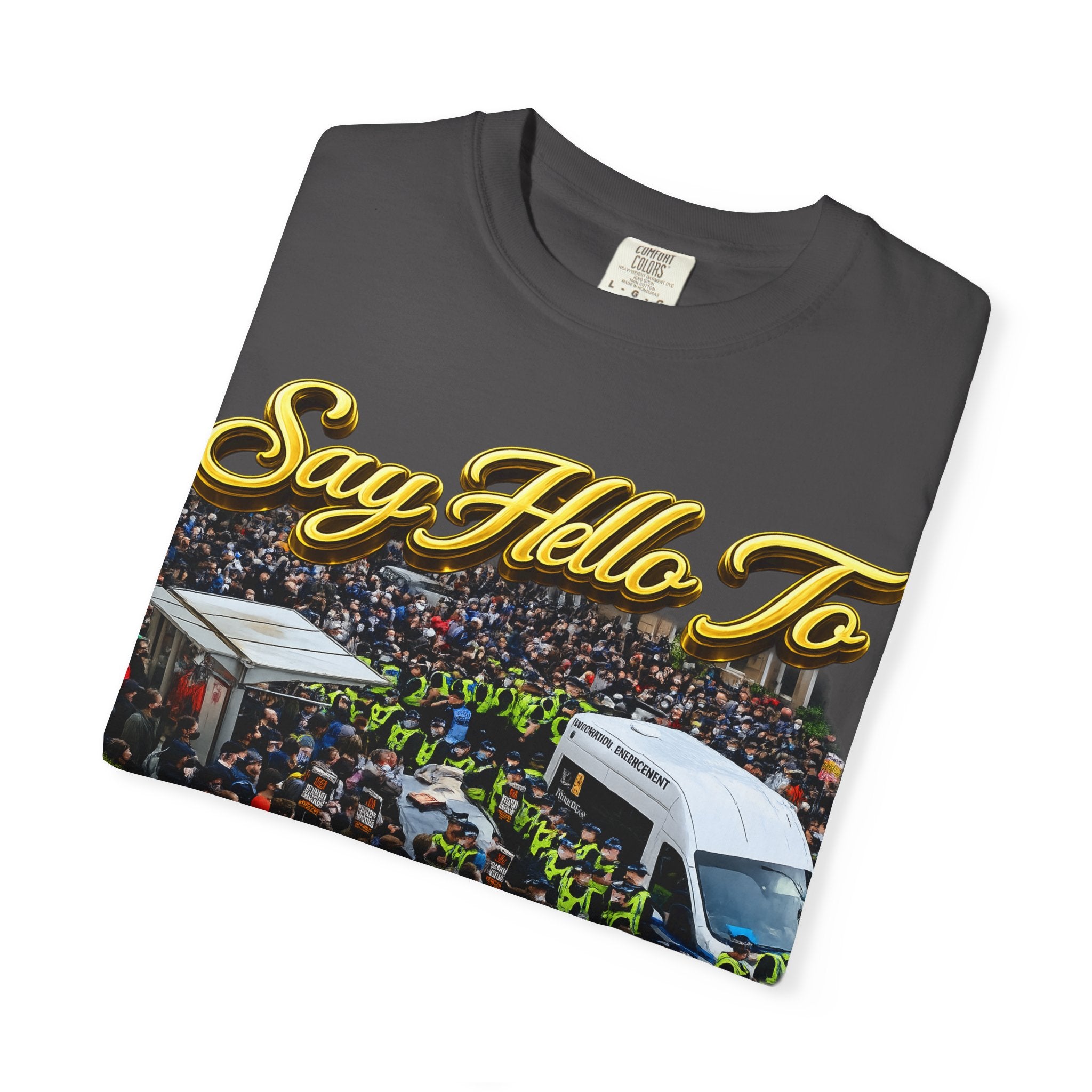 Graphic T-Shirt — "Say Hello to Scotland: Send Them Home" Protest Design Printify