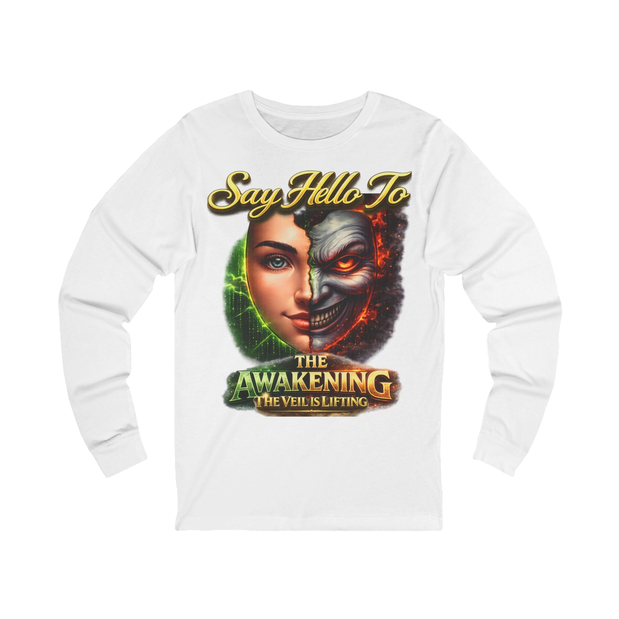 Say Hello To The Awakening Long Sleeve Tee Printify
