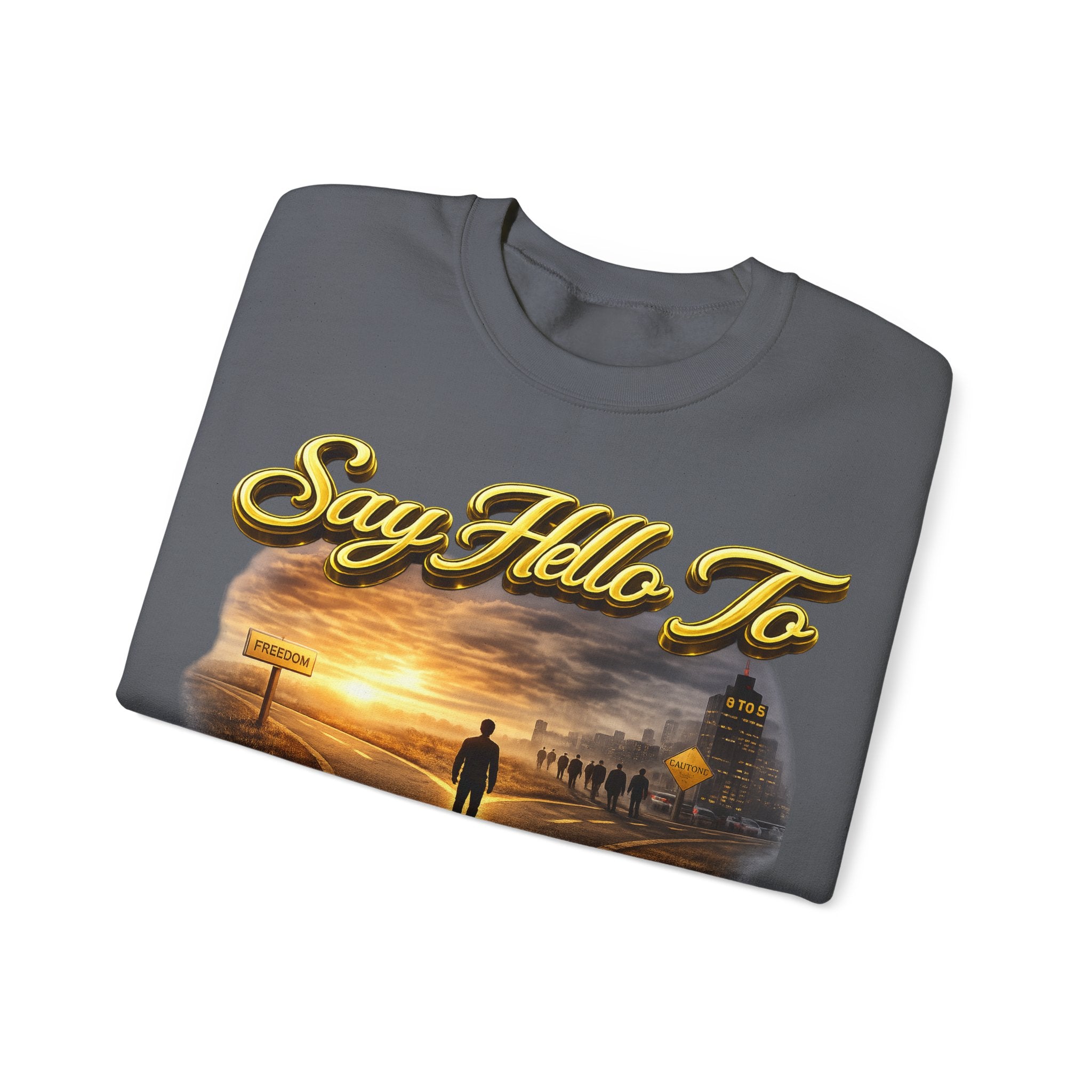 Crewneck Sweatshirt - "Say Hello to That Undesired Fork in the Road" Inspirational Road Trip Design Printify