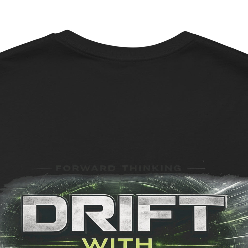 Drift With Direction Graphic Tee — 'Drift with Purpose / Thinking Forward' Racing T-Shirt Printify
