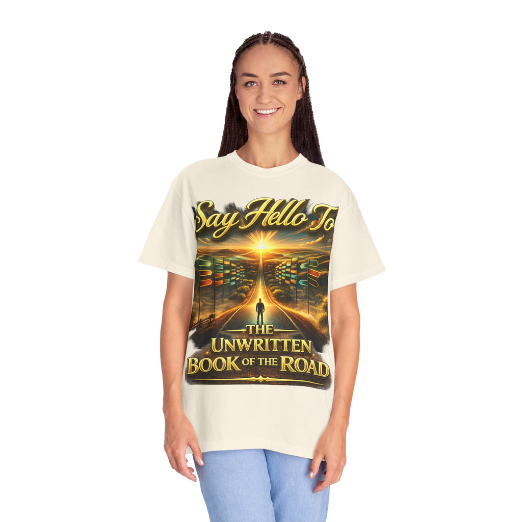 Say Hello To The Unwritten Book Of The Road T-Shirt Printify