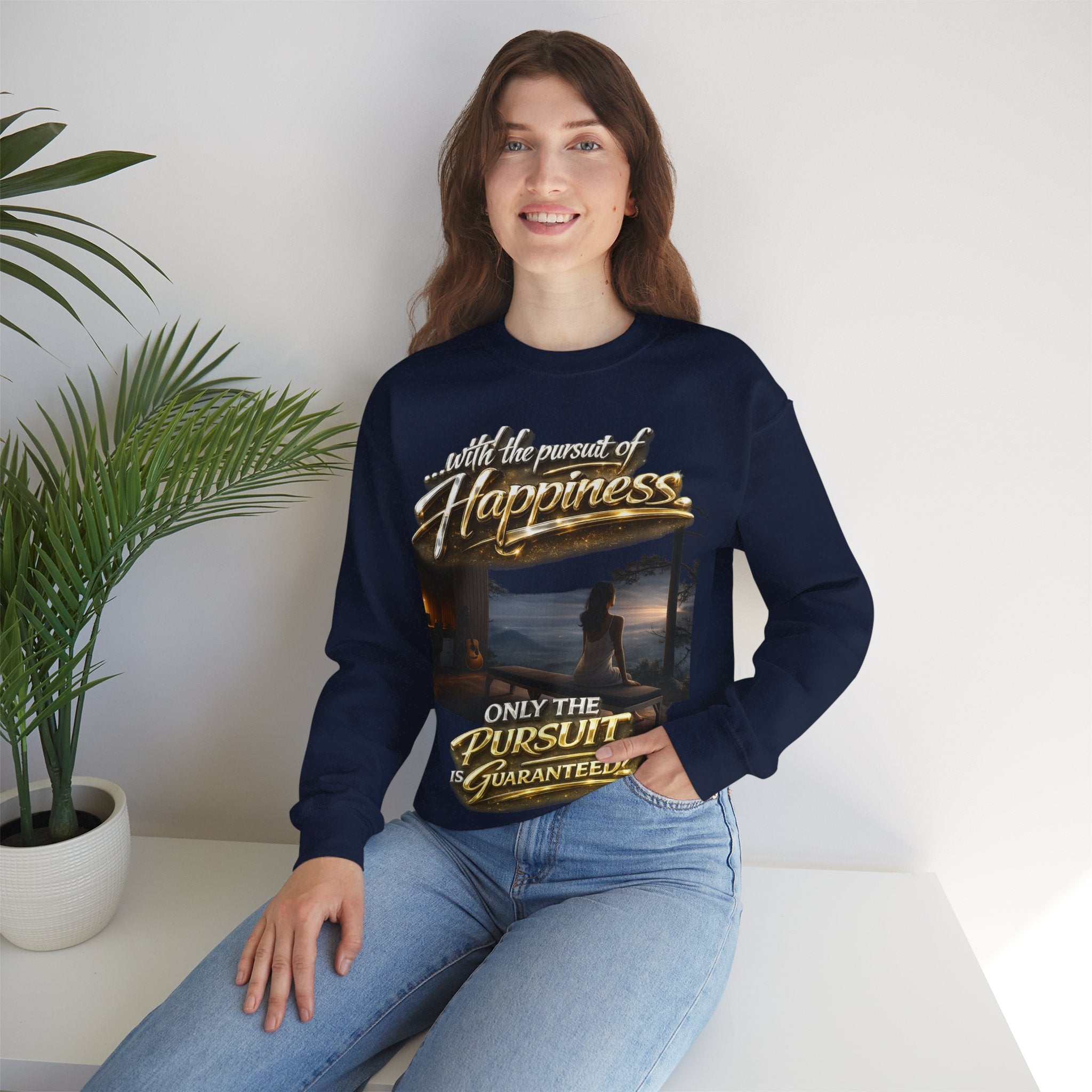 Happiness Pursuit Crewneck Sweatshirt — "Only the Pursuit is Guaranteed" Graphic Printify