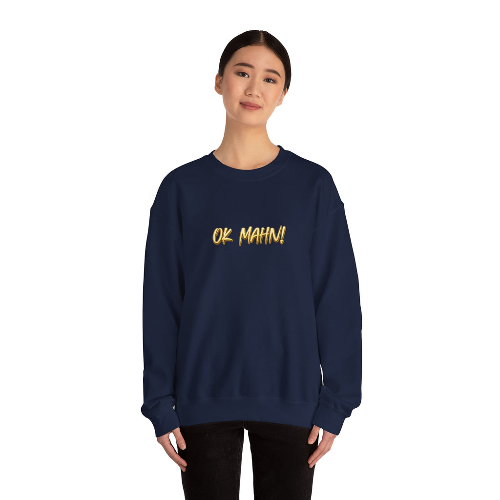 Crewneck Sweatshirt — 'Ok Mahn!' Gold Script Minimalist Streetwear Printify