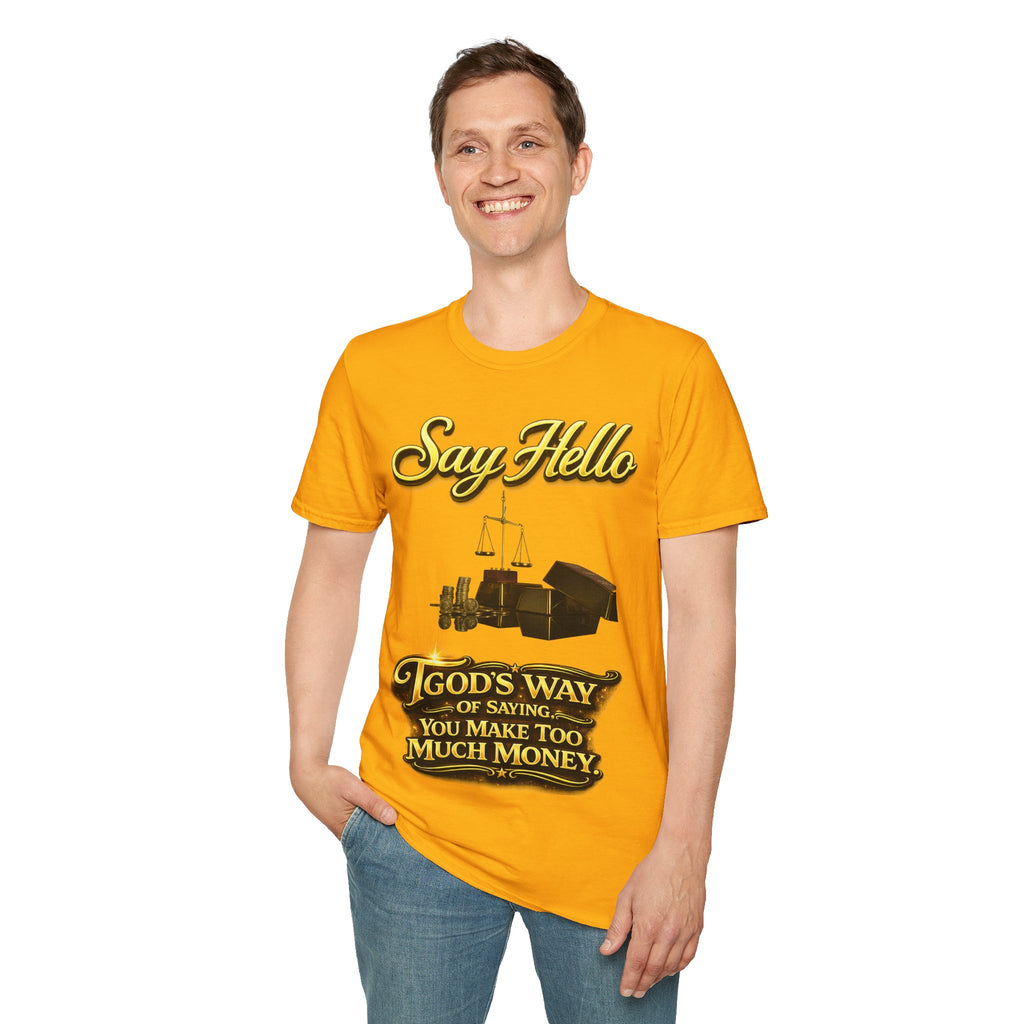T-Shirt — "Say Hello" Money & Faith Graphic Tee (God's Way You Make Too Much Money) Printify