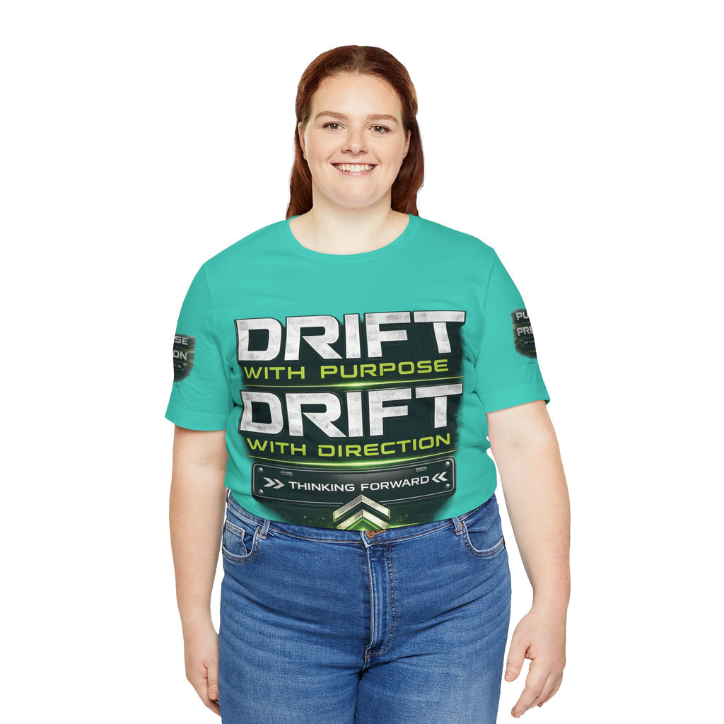 Drift With Direction Graphic Tee — 'Drift with Purpose / Thinking Forward' Racing T-Shirt Printify