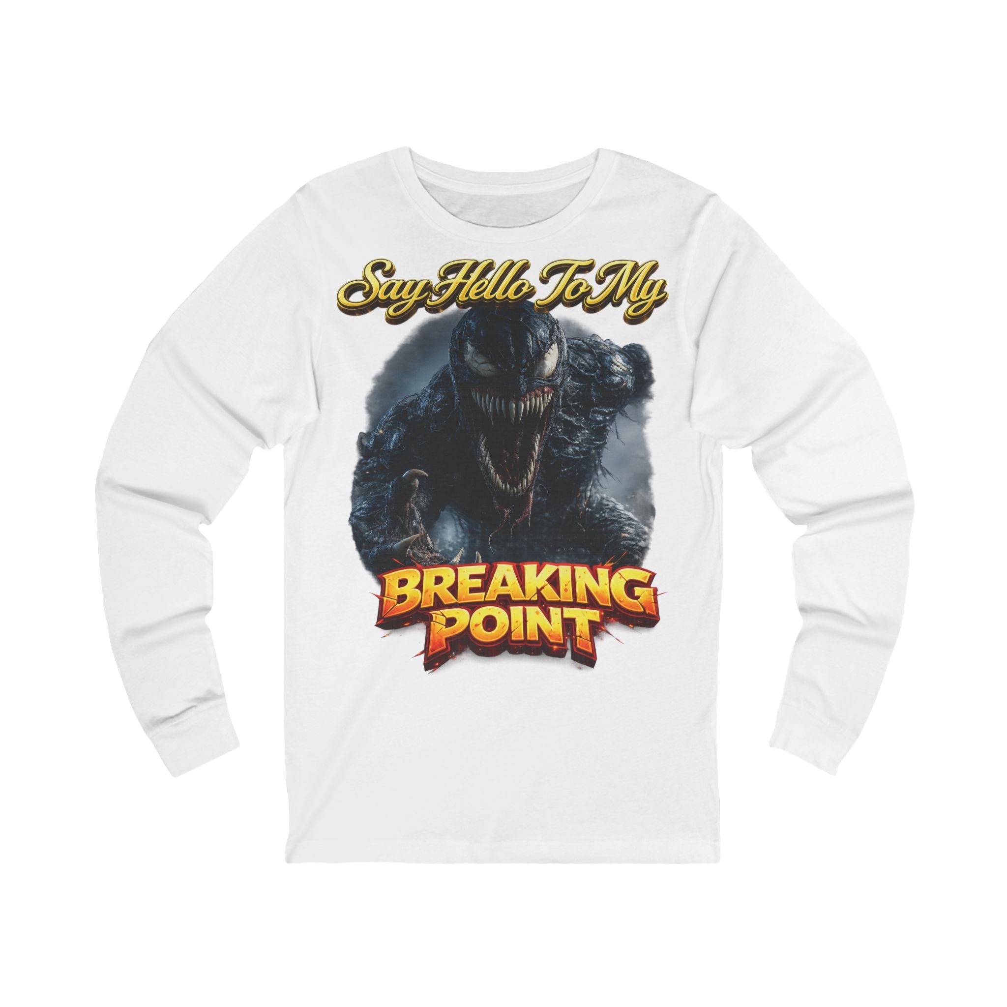 Breaking Point Graphic Long Sleeve Tee — "Say Hello To My Breaking Point" Venom Design Printify