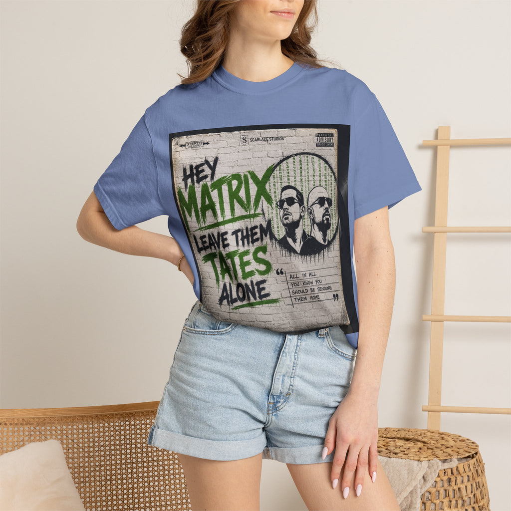 Hey Matrix Leave Them Tates Alone T-Shirt Printify