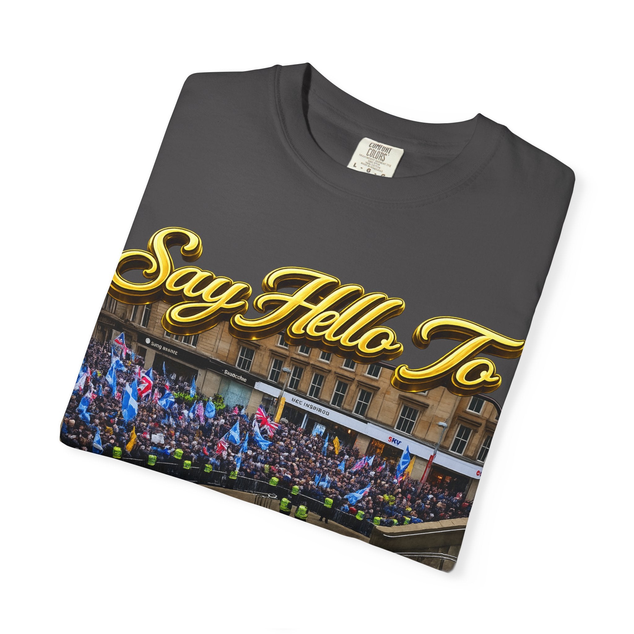 Say Hello To Scotland Saying Send Them Home T-Shirt Printify