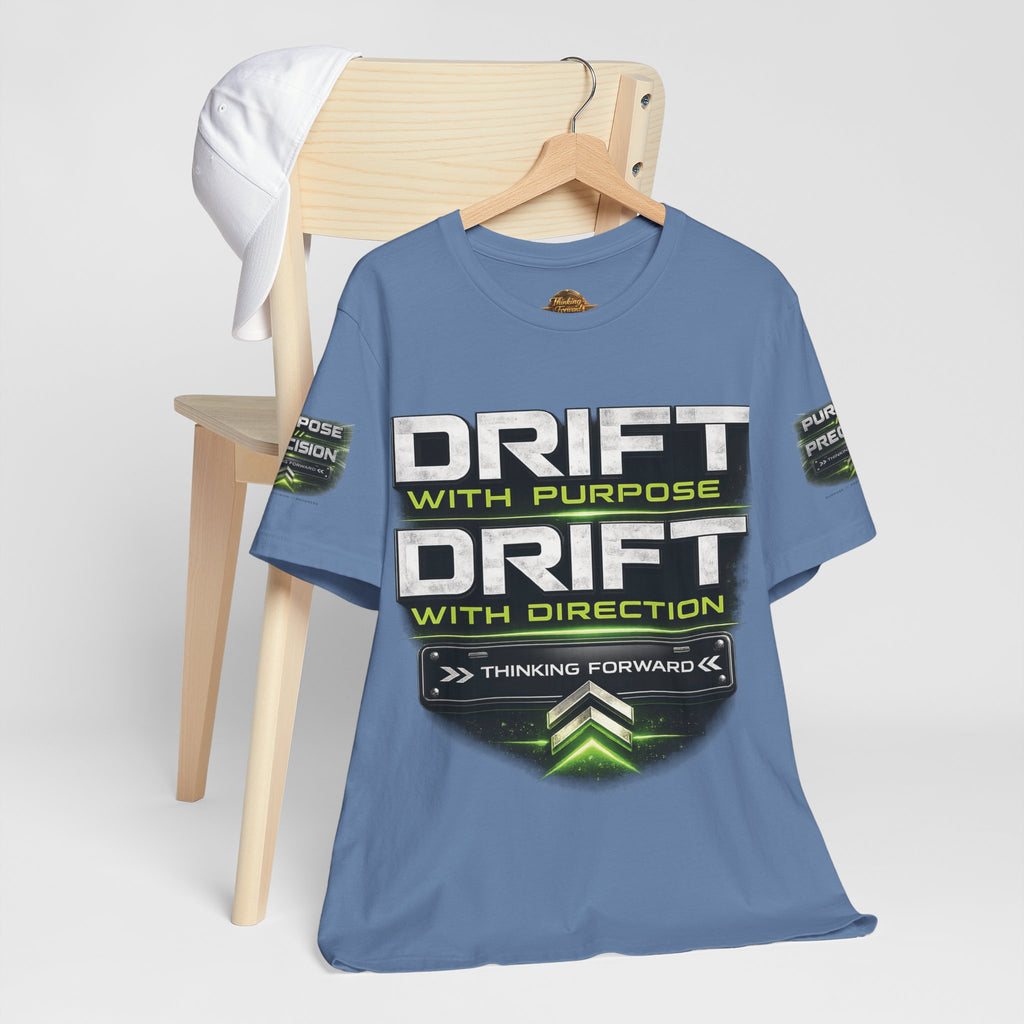 Drift With Direction Graphic Tee — 'Drift with Purpose / Thinking Forward' Racing T-Shirt Printify