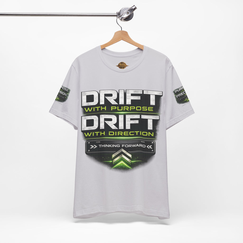 Drift With Direction Graphic Tee — 'Drift with Purpose / Thinking Forward' Racing T-Shirt Printify