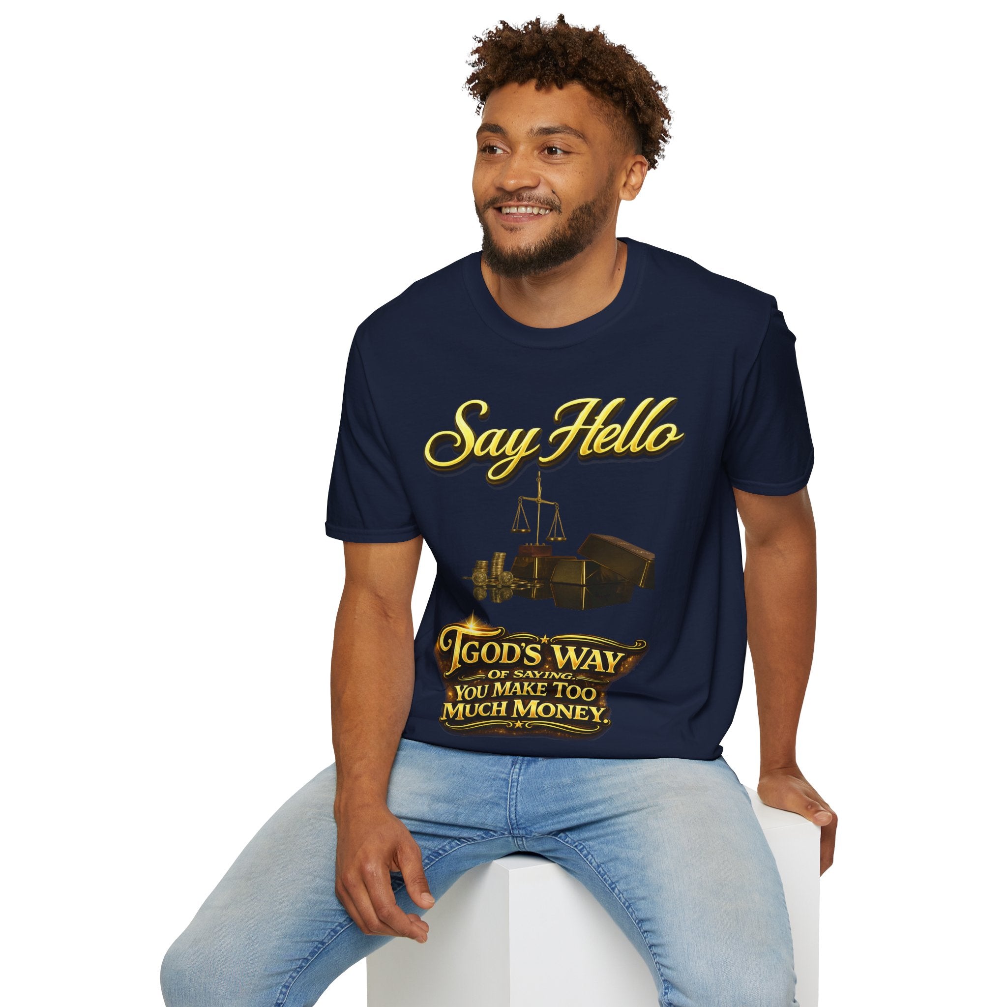 T-Shirt — "Say Hello" Money & Faith Graphic Tee (God's Way You Make Too Much Money) Printify