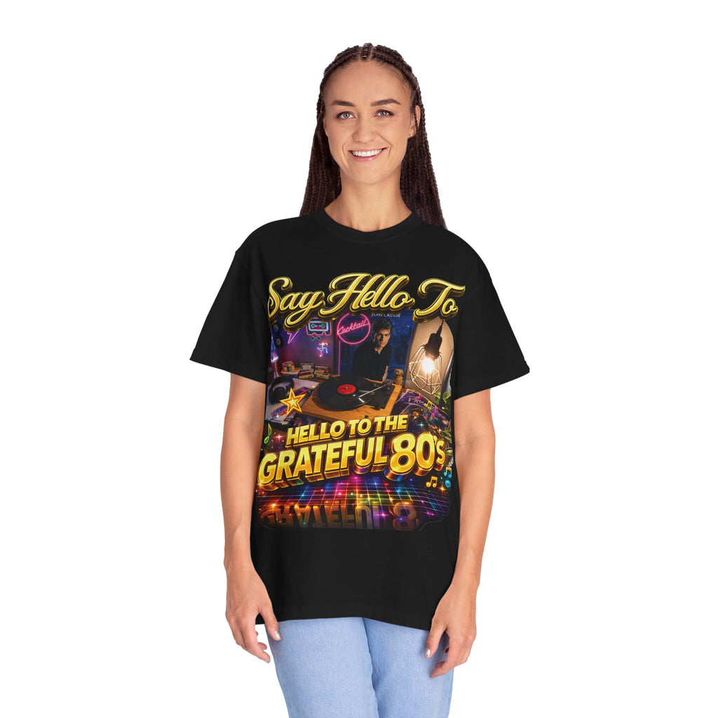 Hello to the Grateful 80s T-Shirt — Retro 1980s Music Vintage Tee Printify