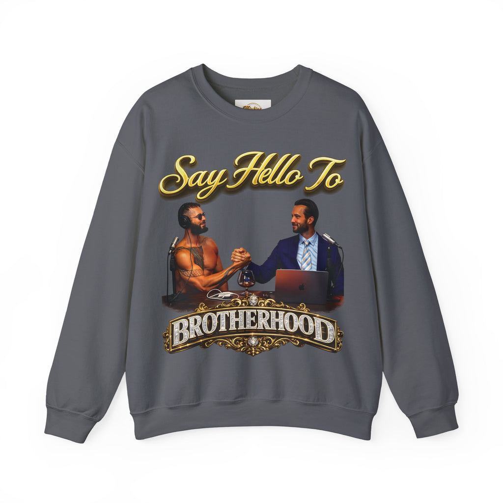 Crewneck Sweatshirt — 'Say Hello To Brotherhood' Graphic Pullover Printify