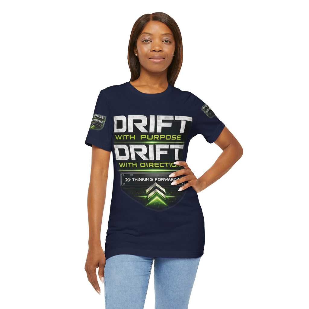 Drift With Direction Graphic Tee — 'Drift with Purpose / Thinking Forward' Racing T-Shirt Printify