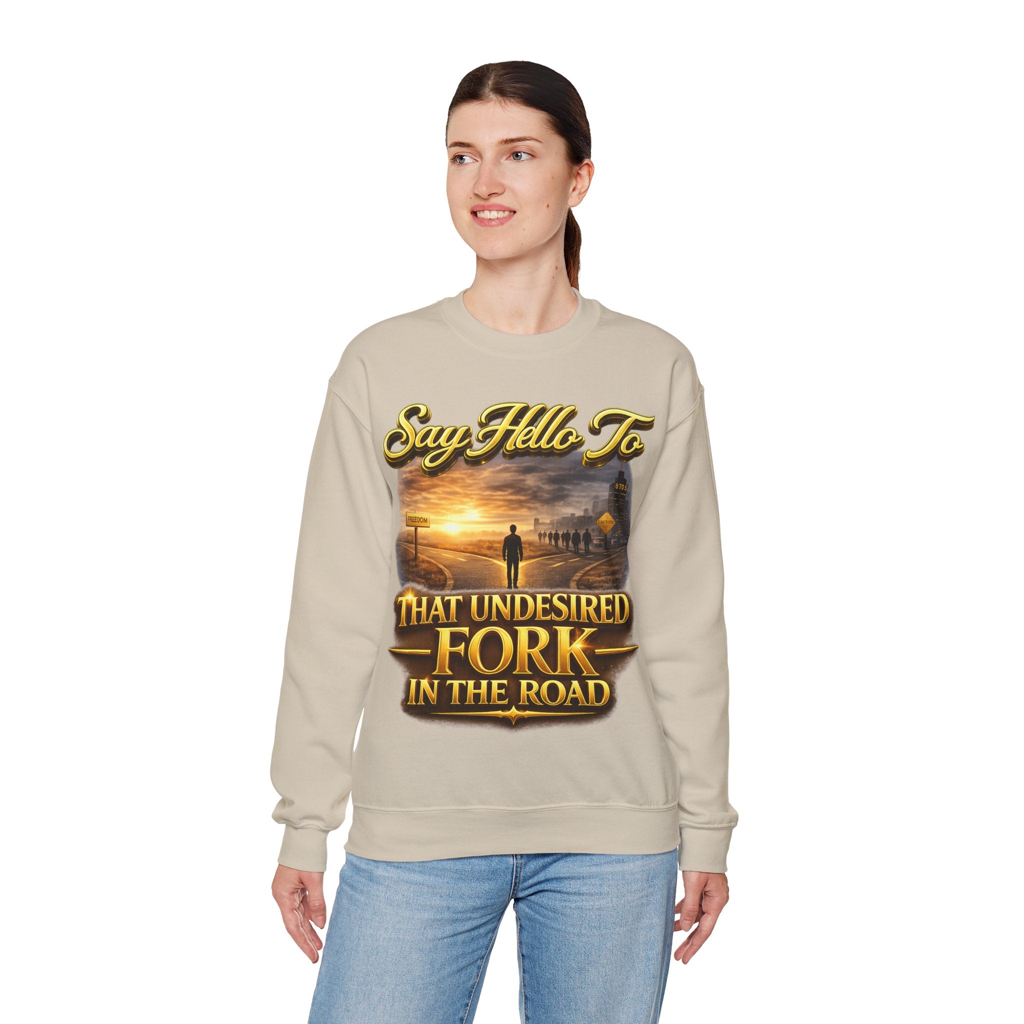 Crewneck Sweatshirt - "Say Hello to That Undesired Fork in the Road" Inspirational Road Trip Design Printify