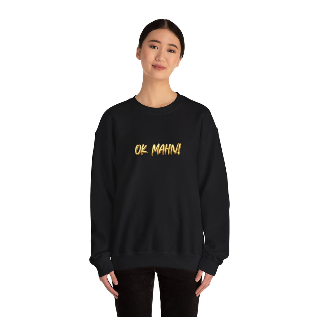 Crewneck Sweatshirt — 'Ok Mahn!' Gold Script Minimalist Streetwear Printify