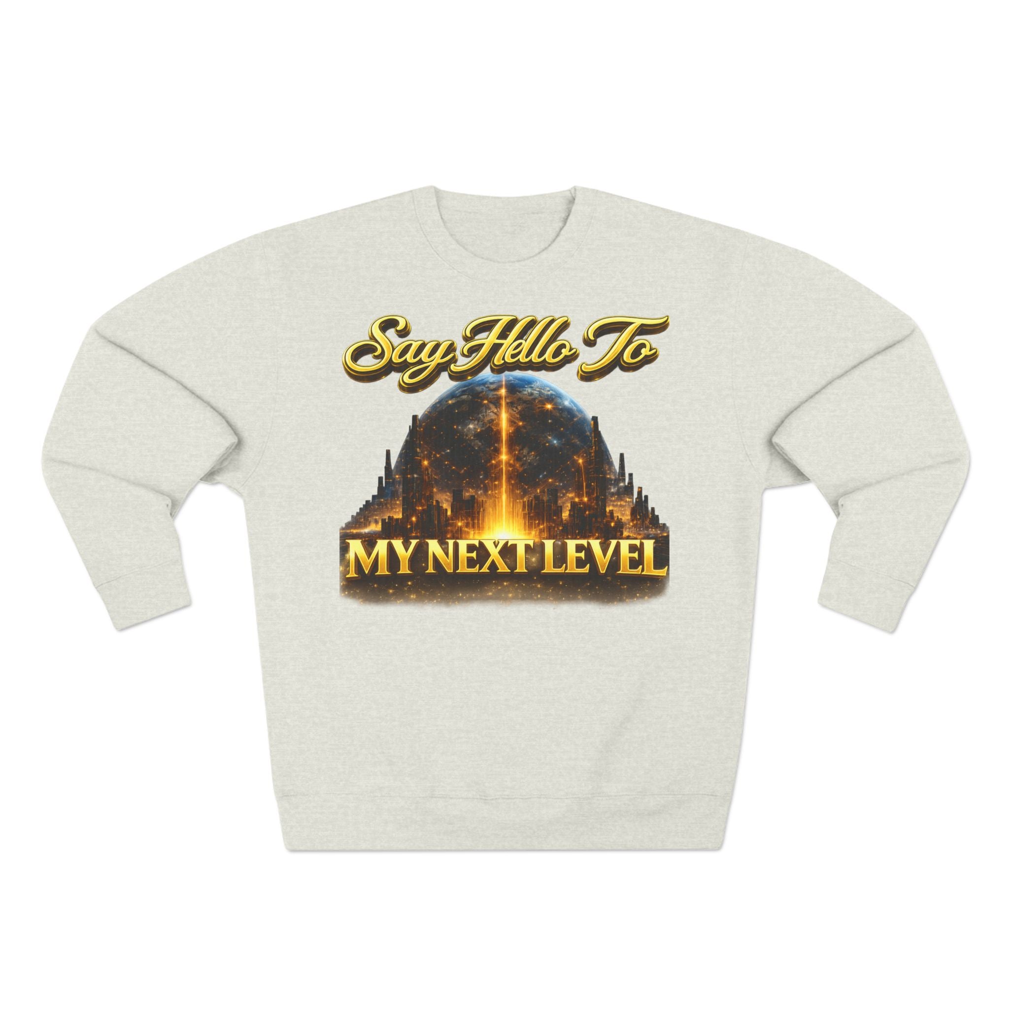 Crewneck Sweatshirt — "Say Hello to My Next Level" Golden Sci‑Fi City Graphic Printify