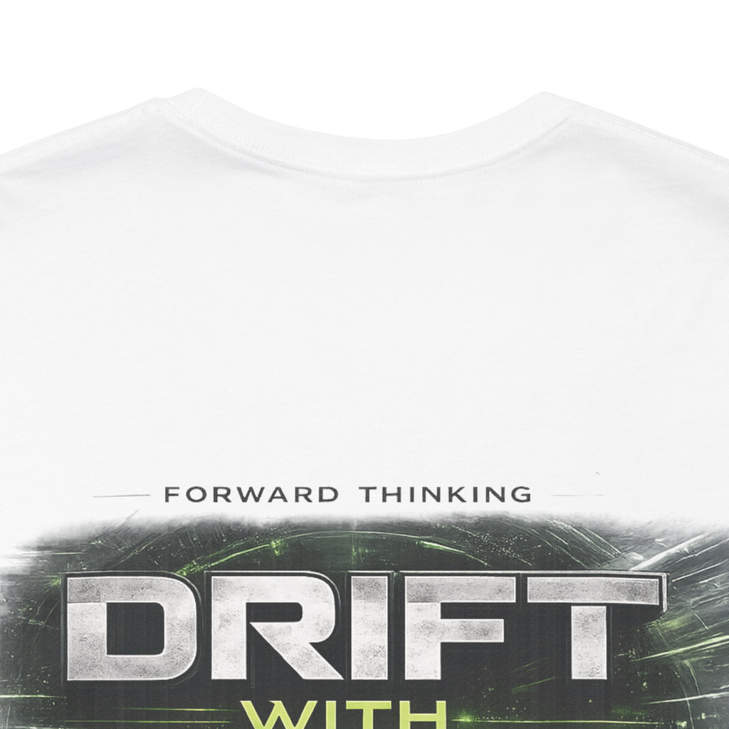 Drift With Direction Graphic Tee — 'Drift with Purpose / Thinking Forward' Racing T-Shirt Printify