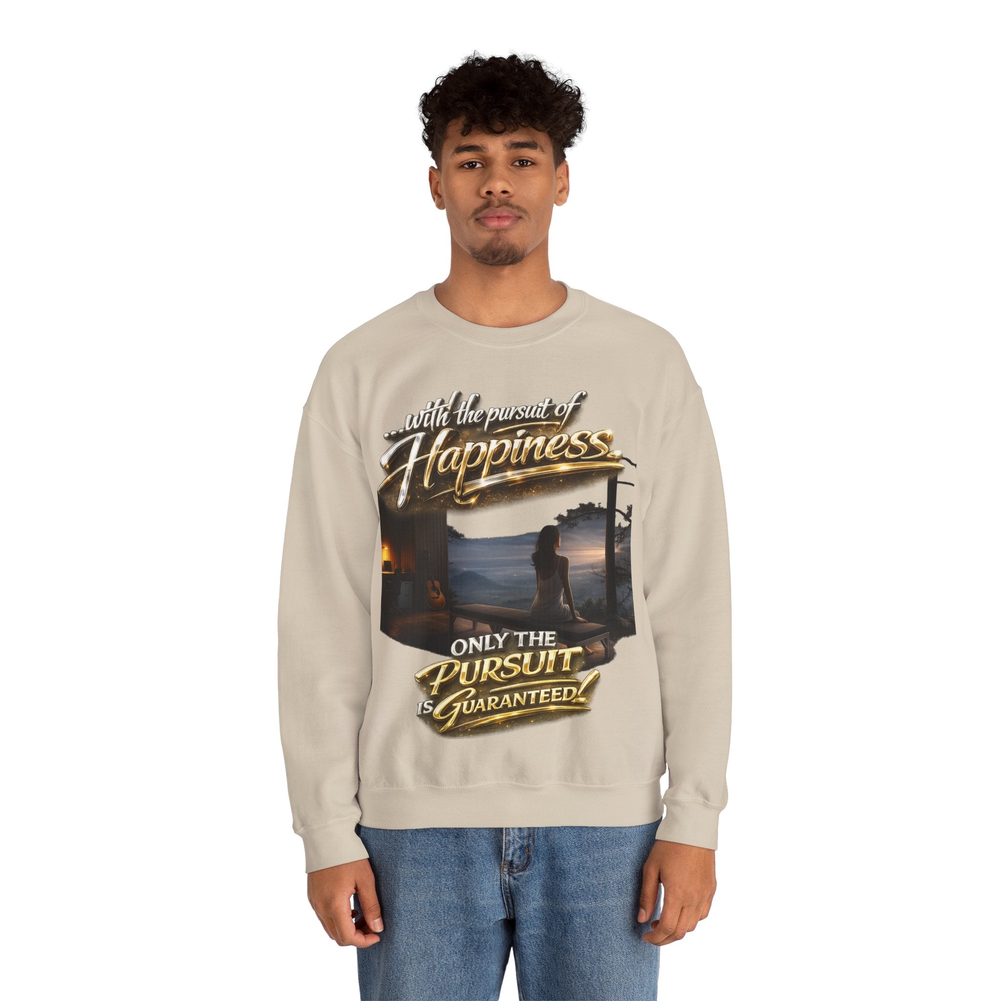 Happiness Pursuit Crewneck Sweatshirt — "Only the Pursuit is Guaranteed" Graphic Printify