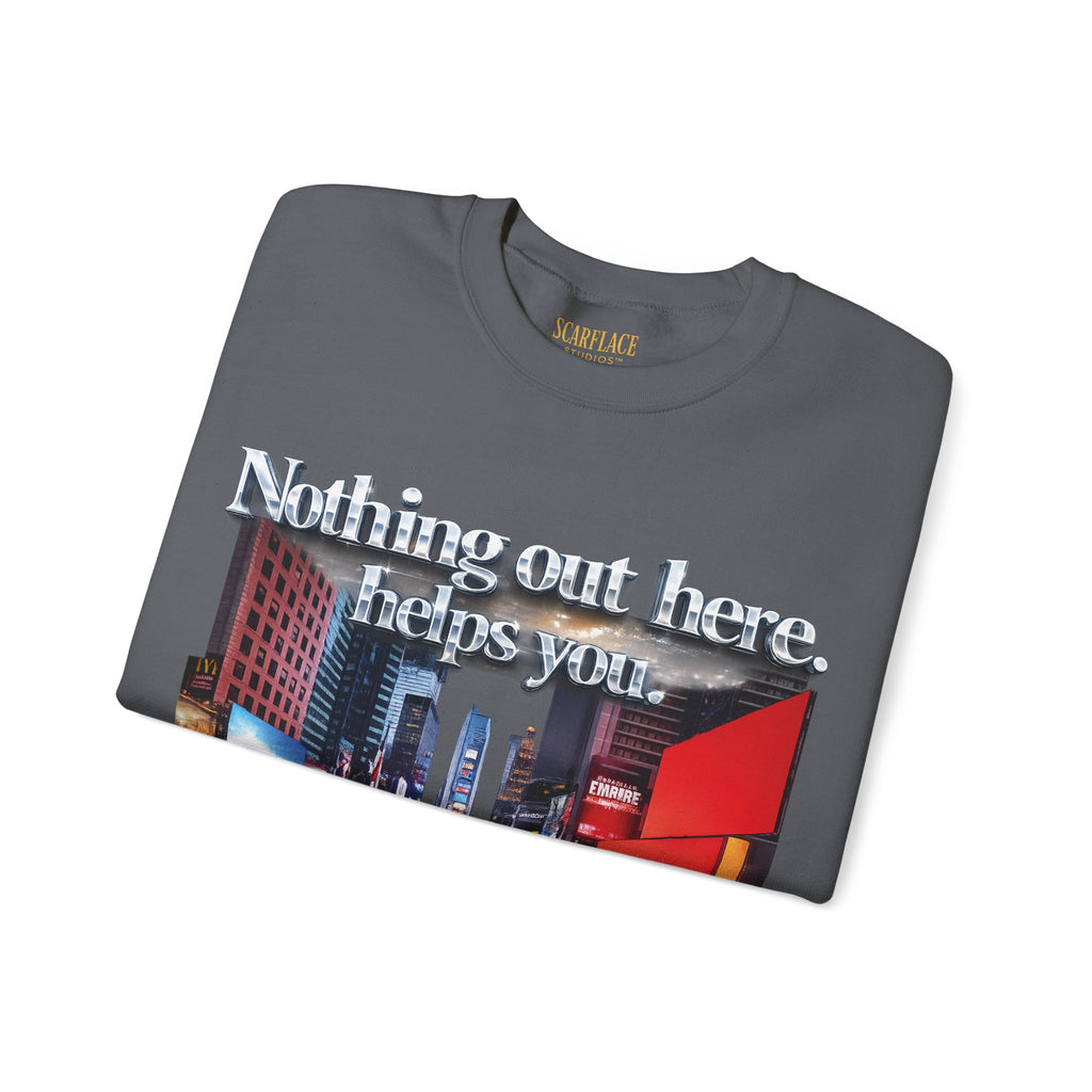 Crewneck Sweatshirt — Times Square Photo with Motivational Script “Nothing Out Here Helps You… That’s What Makes You Stronger” Printify