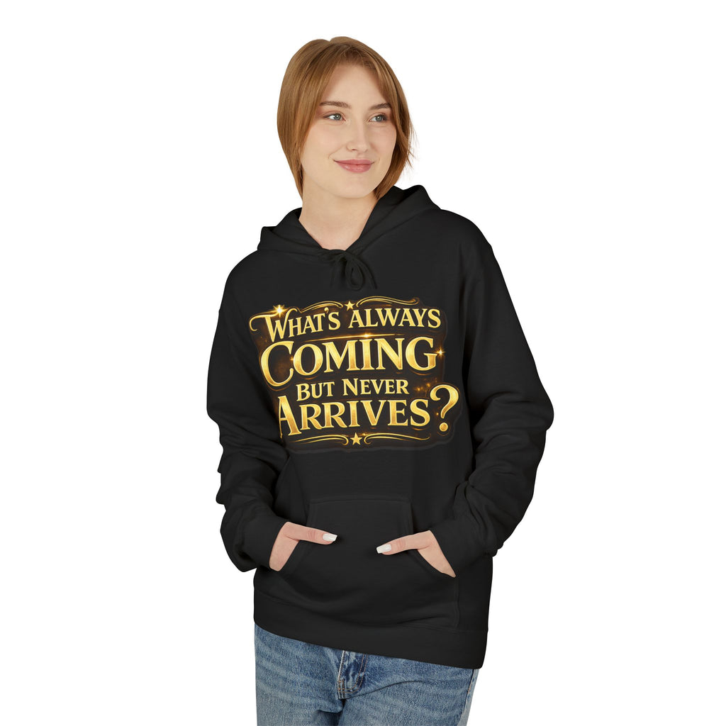 Tomorrow Hoodie — "What's Always Coming But Never Arrives?" Vintage Quote Hoodie Printify