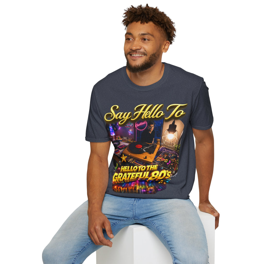 Say Hello To The Grateful 80s T-Shirt — Retro 80s Music Vintage Tee Printify