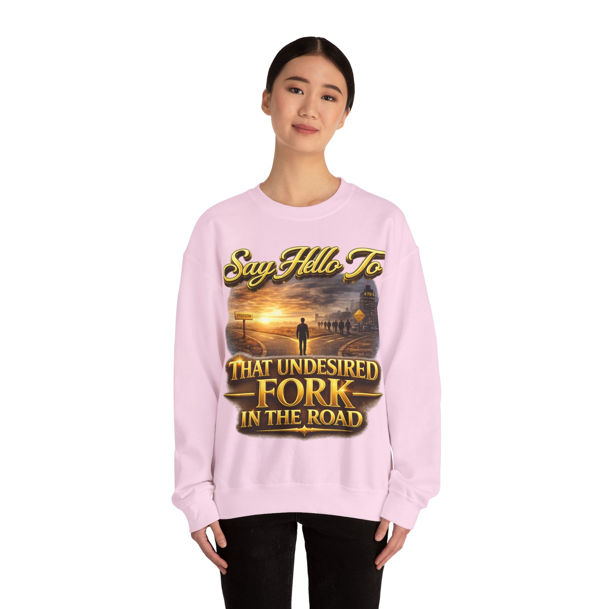 Crewneck Sweatshirt - "Say Hello to That Undesired Fork in the Road" Inspirational Road Trip Design Printify