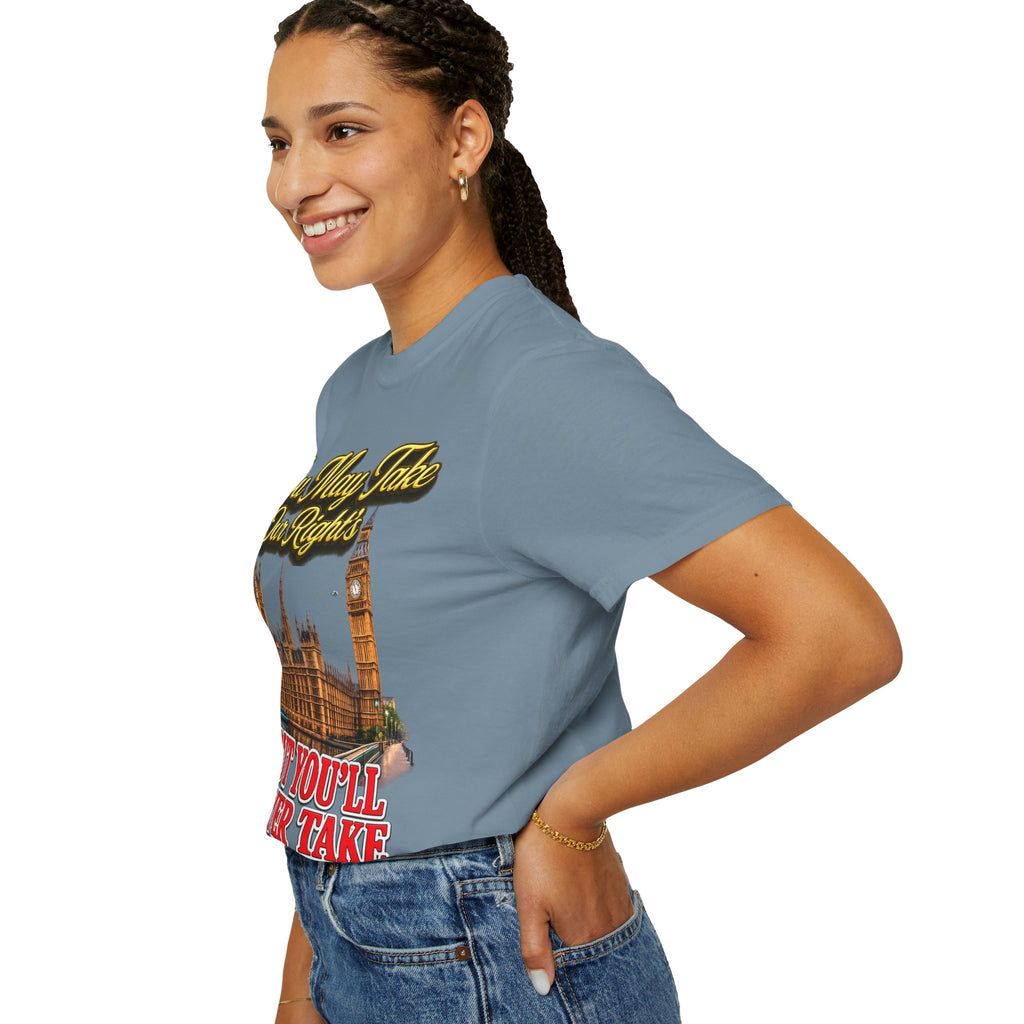 T-Shirt — "You May Take Our Rights But You'll Never Take Our Children" London Parliament Graphic Printify