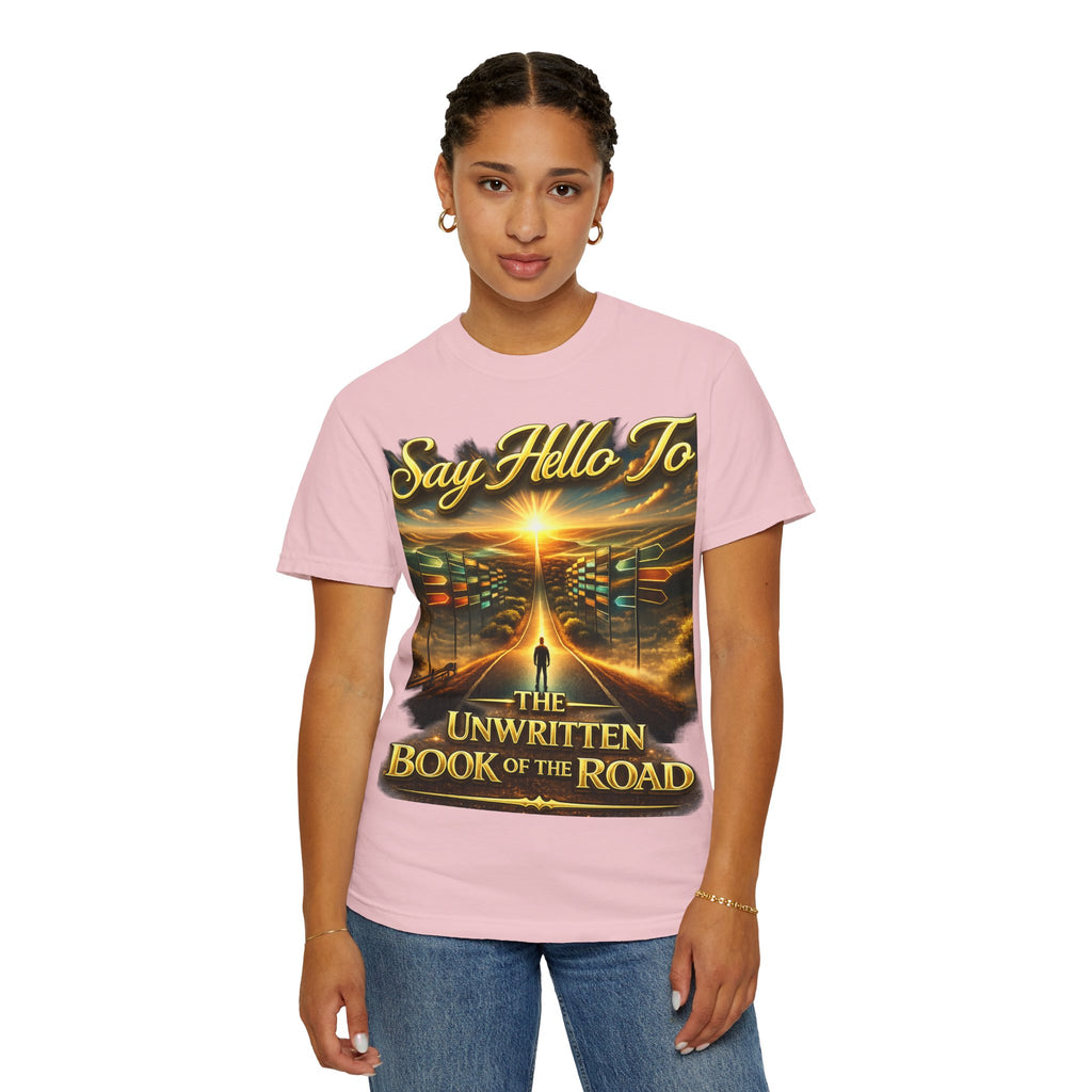 Say Hello To The Unwritten Book Of The Road T-Shirt Printify